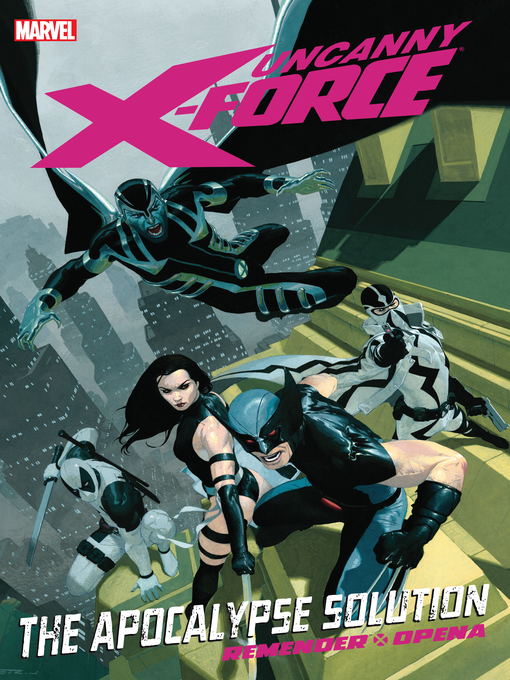 Title details for Uncanny X-Force (2010), Volume 1 by Rick Remender - Available